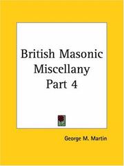 Cover of: British Masonic Miscellany, Part 4 by George M. Martin