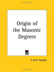 Cover of: Origin of the Masonic Degrees by F. De P. Castells