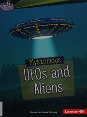 Cover of: Mysterious UFOs and Aliens
