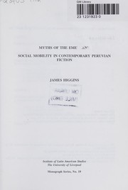 Cover of: Myths of the emergent: social mobility in contemporary Peruvian fiction