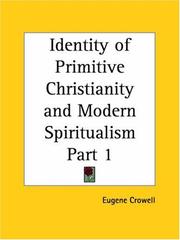 Cover of: Identity of Primitive Christianity and Modern Spiritualism, Part 1 by Eugene Crowell