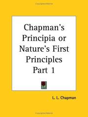 Cover of: Chapman's Principia or Nature's First Principles, Part 1 by L. L. Chapman