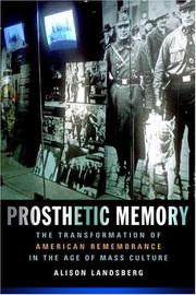 Cover of: Prosthetic memory by Alison Landsberg