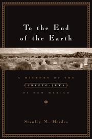 Cover of: To the End of the Earth by Stanley M. Hordes