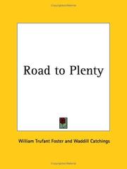 Cover of: Road to Plenty | William Trufant Foster