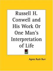 Cover of: Russell H. Conwell and His Work or One Man's Interpretation of Life