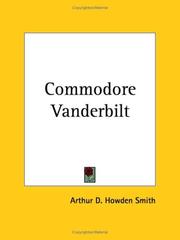 Cover of: Commodore Vanderbilt: An Epic of American Achievement