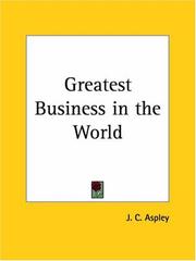 Cover of: Greatest Business in the World by J. C. Aspley