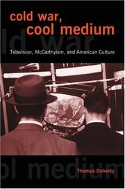 Cover of: Cold War, Cool Medium: Television, McCarthyism, and American Culture (Film and Culture)