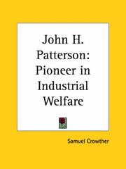 Cover of: John H. Patterson: Pioneer in Industrial Welfare