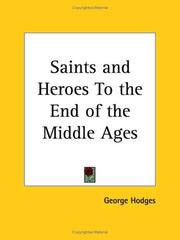 Cover of: Saints and Heroes To the End of the Middle Ages