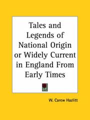 Cover of: Tales and Legends of National Origin or Widely Current in England From Early Times by W. Carew Hazlitt