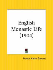 Cover of: English Monastic Life by Francis Aidan Gasquet