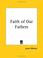 Cover of: Faith of Our Fathers