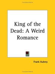 Cover of: King of the Dead: A Weird Romance