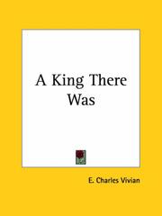 Cover of: A King There Was by E. Charles Vivian