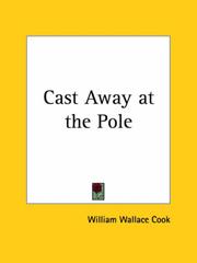 Cover of: Cast Away at the Pole by William Wallace Cook