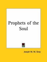 Cover of: Prophets of the Soul by Joseph M. M. Gray, Joseph M. M. Gray