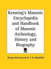 Cover of: Kenning's Masonic Encyclopedia and Handbook of Masonic Archeology, History and Biography by George Kenning
