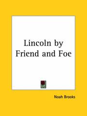 Cover of: Lincoln by Friend and Foe by Noah Brooks, Noah Brooks