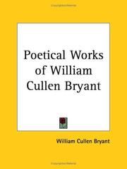 Cover of: Poetical Works of William Cullen Bryant by William Cullen Bryant