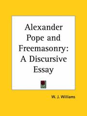 Cover of: Alexander Pope and Freemasonry: A Discursive Essay