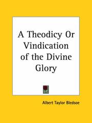 Cover of: A Theodicy or Vindication of the Divine Glory by Albert Taylor Bledsoe