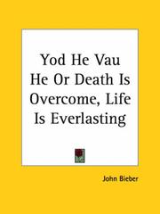 Cover of: Yod He Vau He or Death Is Overcome, Life Is Everlasting by John Bieber