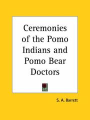 Cover of: Ceremonies of the Pomo Indians and Pomo Bear Doctors by S. A. Barrett