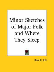 Cover of: Minor Sketches of Major Folk and Where They Sleep by Dora C. Jett