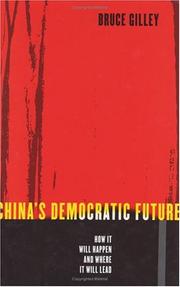 Cover of: China's democratic future by Bruce Gilley