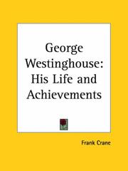 Cover of: George Westinghouse: His Life and Achievements