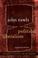 Cover of: Political Liberalism (Columbia Classics in Philosophy)