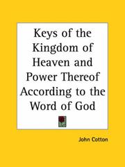 Cover of: Keys of the Kingdom of Heaven and Power Thereof According to the Word of God
