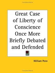 Cover of: Great Case of Liberty of Conscience Once More Briefly Debated and Defended