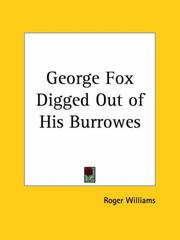 Cover of: George Fox Digged Out of His Burrowes | Roger Williams