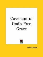 Cover of: Covenant of God's Free Grace by John Cotton