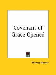 Cover of: Covenant of Grace Opened by Thomas Hooker