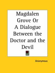 Cover of: Magdalen Grove or A Dialogue Between the Doctor and the Devil | Anonymous