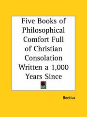 Cover of: Five Books of Philosophical Comfort Full of Christian Consolation Written a 1,000 Years Since