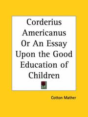 Cover of: Corderius Americanus or An Essay Upon the Good Education of Children by Cotton Mather