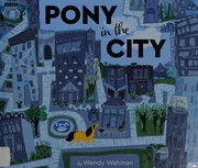 Pony in the city by Wendy Wahman