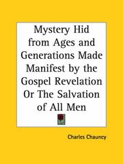 Cover of: Mystery Hid from Ages and Generations Made Manifest by the Gospel Revelation or The Salvation of All Men