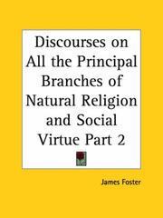 Cover of: Discourses on All the Principal Branches of Natural Religion and Social Virtue, Part 2