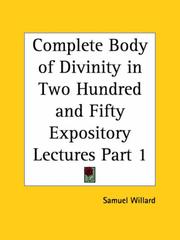 Cover of: Complete Body of Divinity in Two Hundred and Fifty Expository Lectures, Part 1