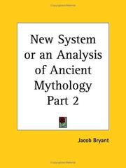 Cover of: New System or an Analysis of Ancient Mythology, Part 2 | Jacob Bryant