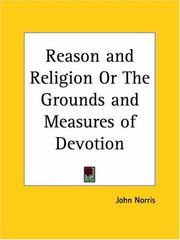 Cover of: Reason and Religion or The Grounds and Measures of Devotion