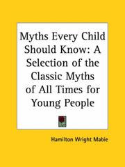 Cover of: Myths Every Child Should Know by Hamilton Wright Mabie