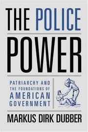 Cover of: The Police Power by Markus Dirk Dubber, Markus D Dubber