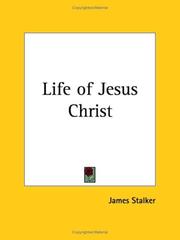 Cover of: Life of Jesus Christ by James Stalker